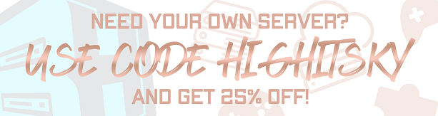 BisectHosting Partnership with HighItsKy, Get 25% off your first month 
			with the code HighItsKy